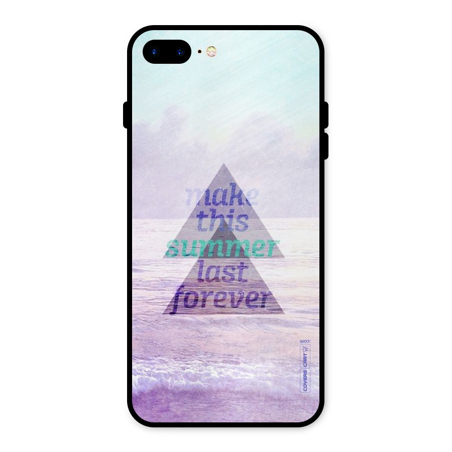Make This Summer Last Forever Metal Back Case for iPhone 8 Plus