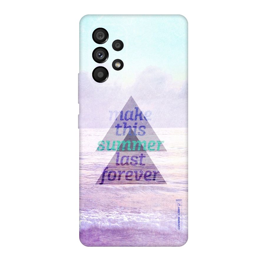 Make This Summer Last Forever Original Polycarbonate Back Case for Galaxy A53 5G