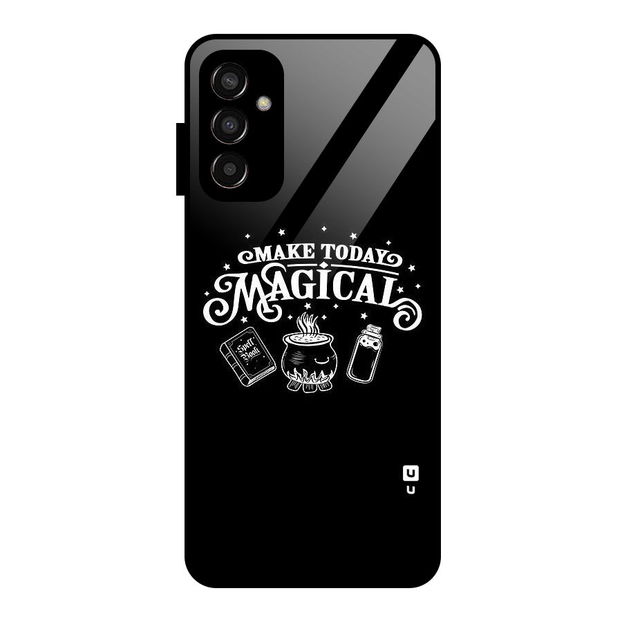 Make Today Magical Glass Back Case for Galaxy F13