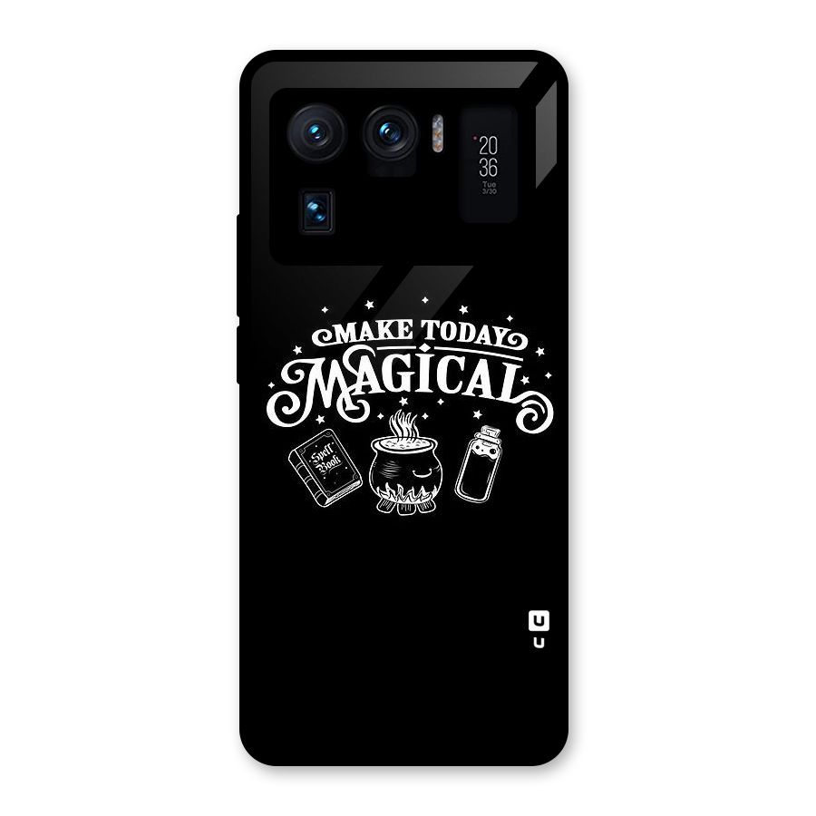Make Today Magical Glass Back Case for Mi 11 Ultra