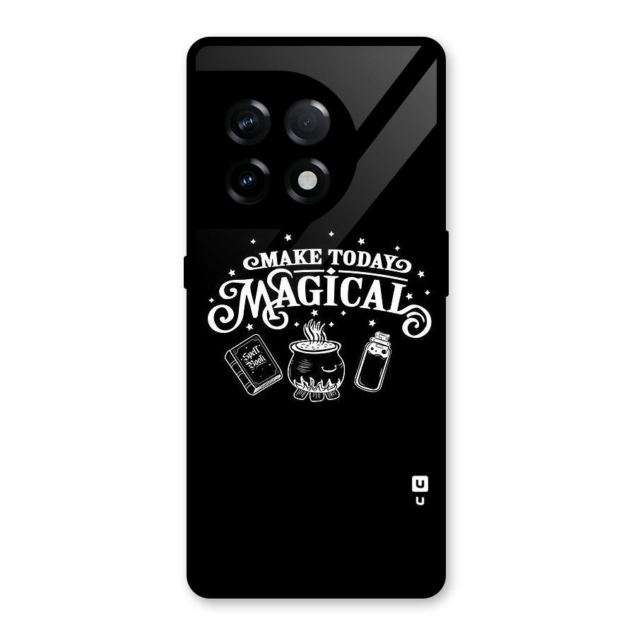 Make Today Magical Glass Back Case for OnePlus 11R