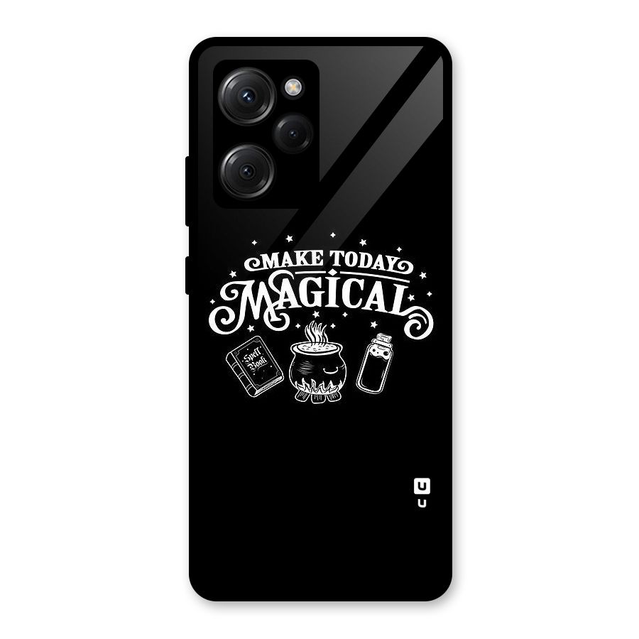 Make Today Magical Glass Back Case for Poco X5 Pro