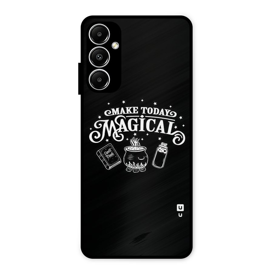 Make Today Magical Metal Back Case for Galaxy A05s