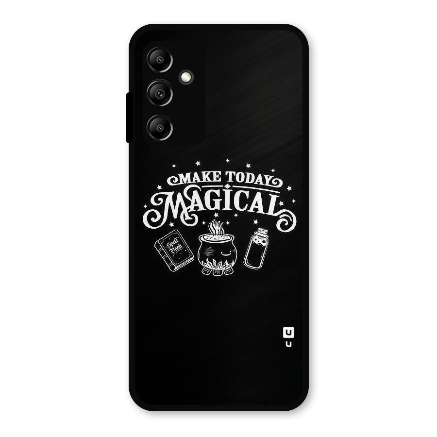 Make Today Magical Metal Back Case for Galaxy A14 5G