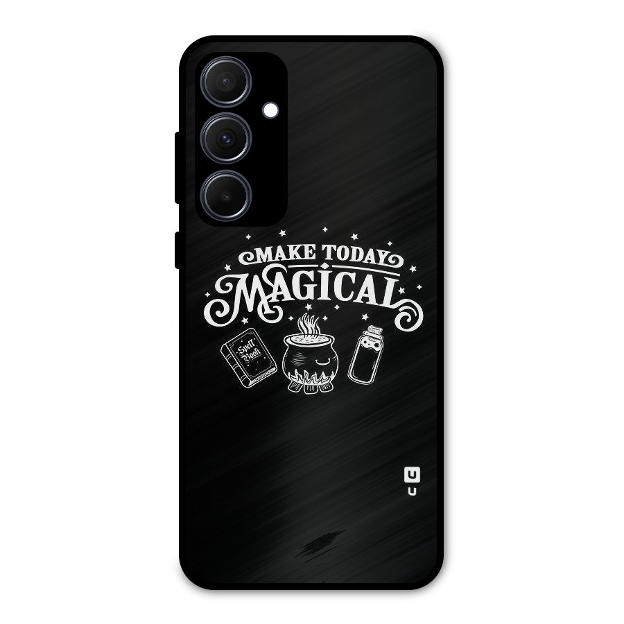 Make Today Magical Metal Back Case for Galaxy A35