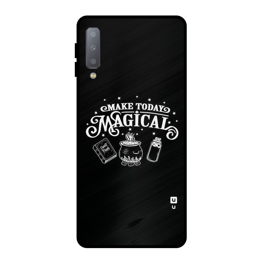 Make Today Magical Metal Back Case for Galaxy A7 (2018)
