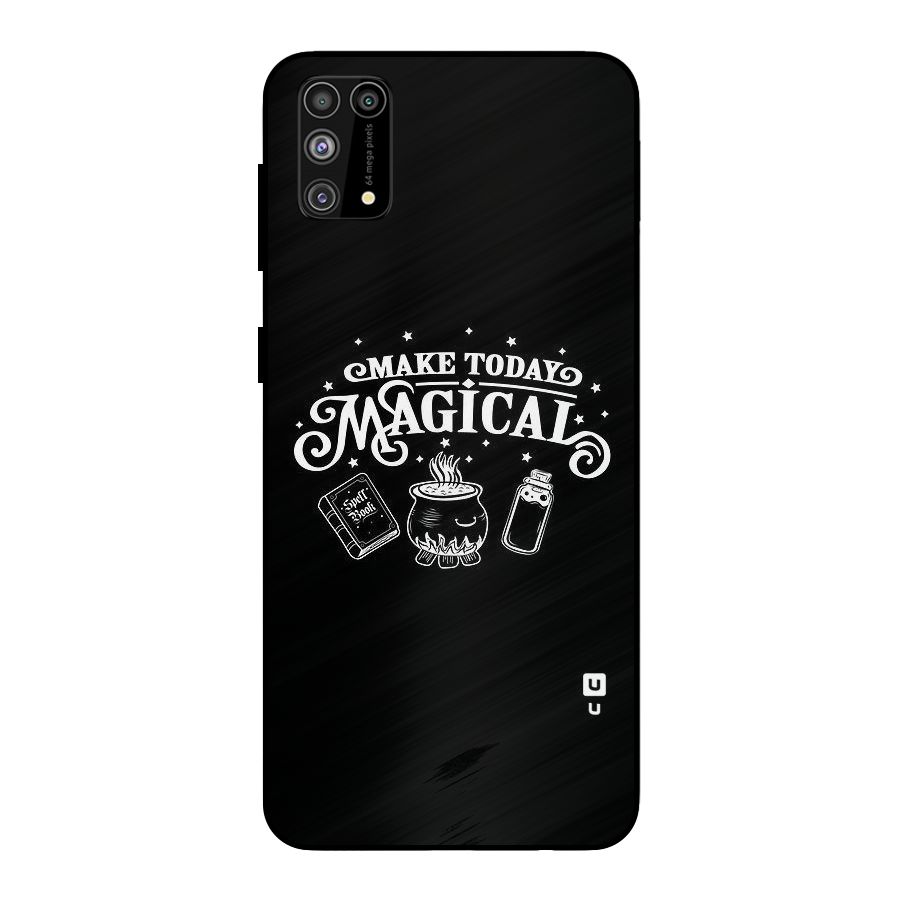 Make Today Magical Metal Back Case for Galaxy F41