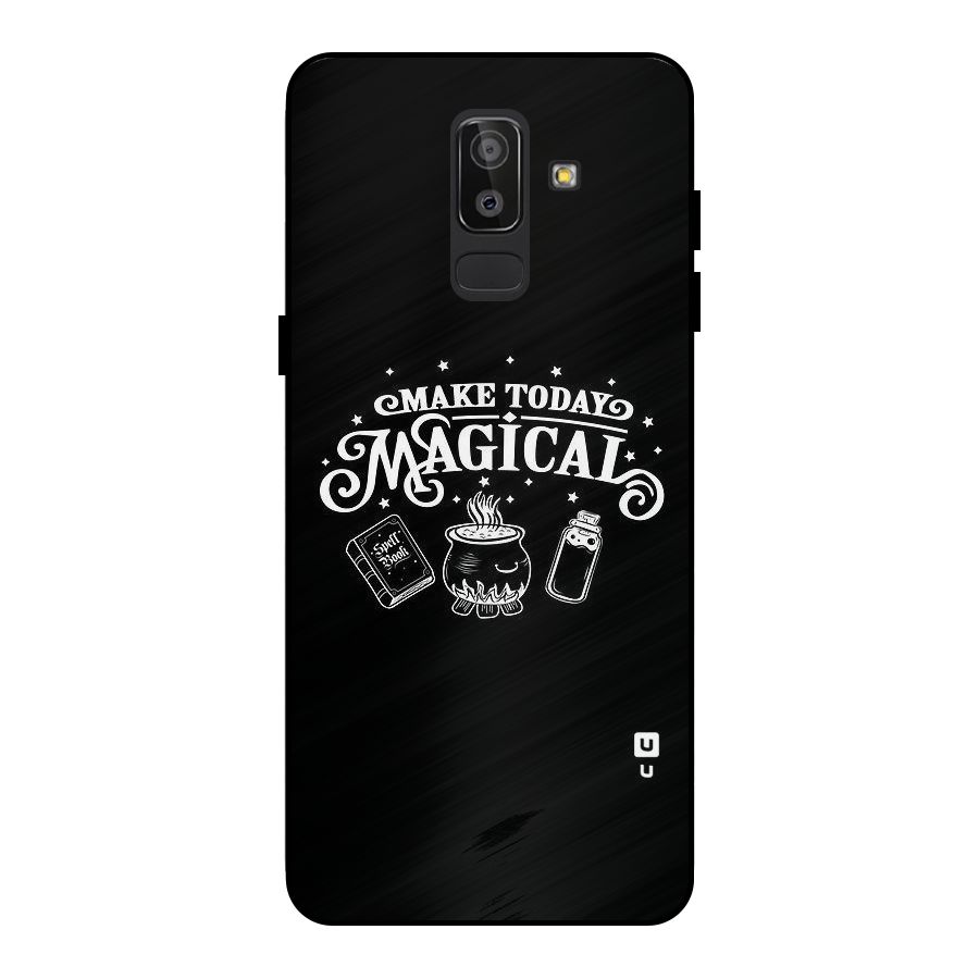 Make Today Magical Metal Back Case for Galaxy J8
