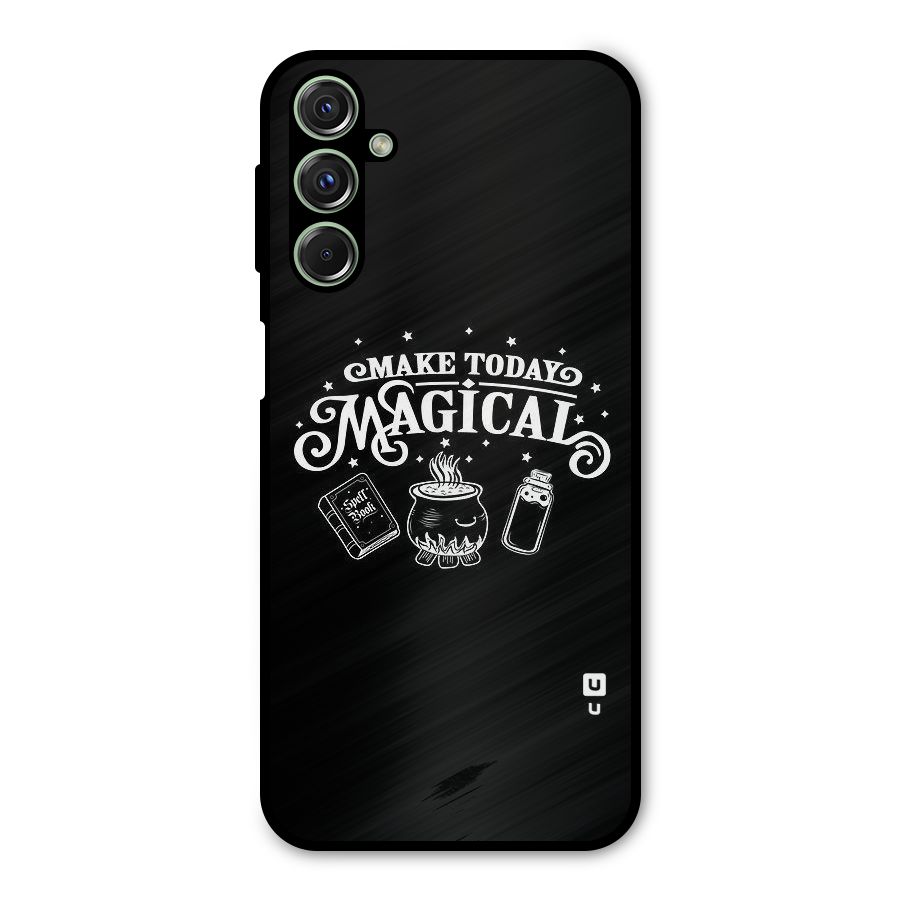 Make Today Magical Metal Back Case for Galaxy M34