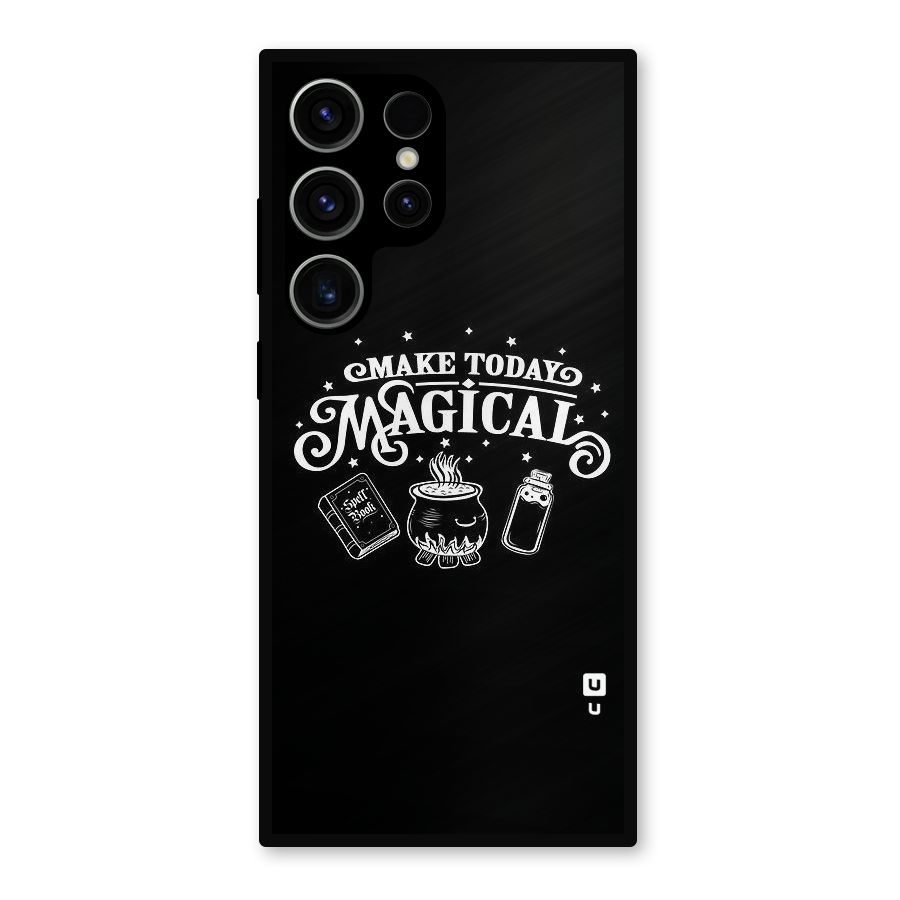 Make Today Magical Metal Back Case for Galaxy S23 Ultra