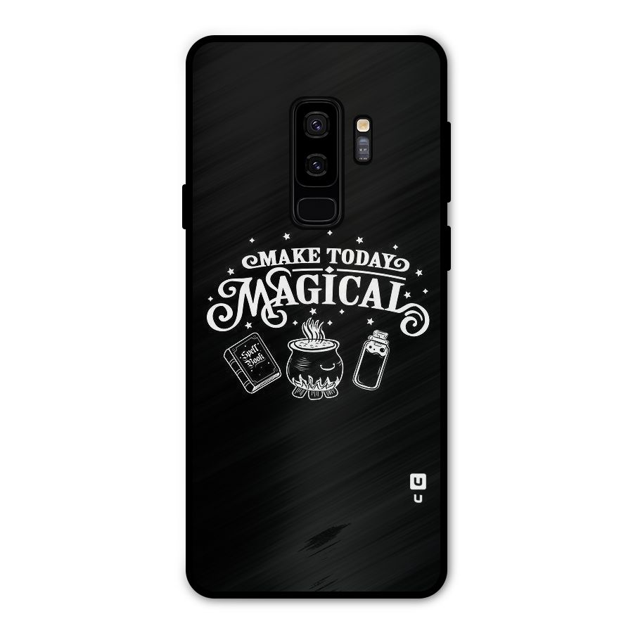 Make Today Magical Metal Back Case for Galaxy S9 Plus