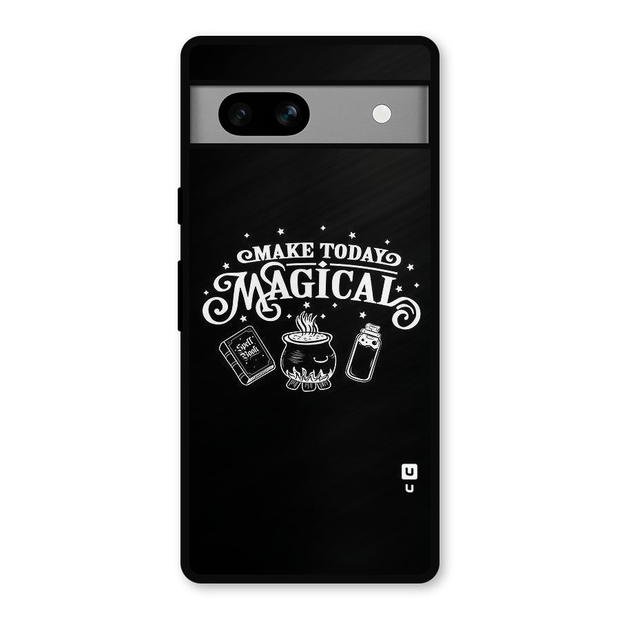 Make Today Magical Metal Back Case for Google Pixel 7a