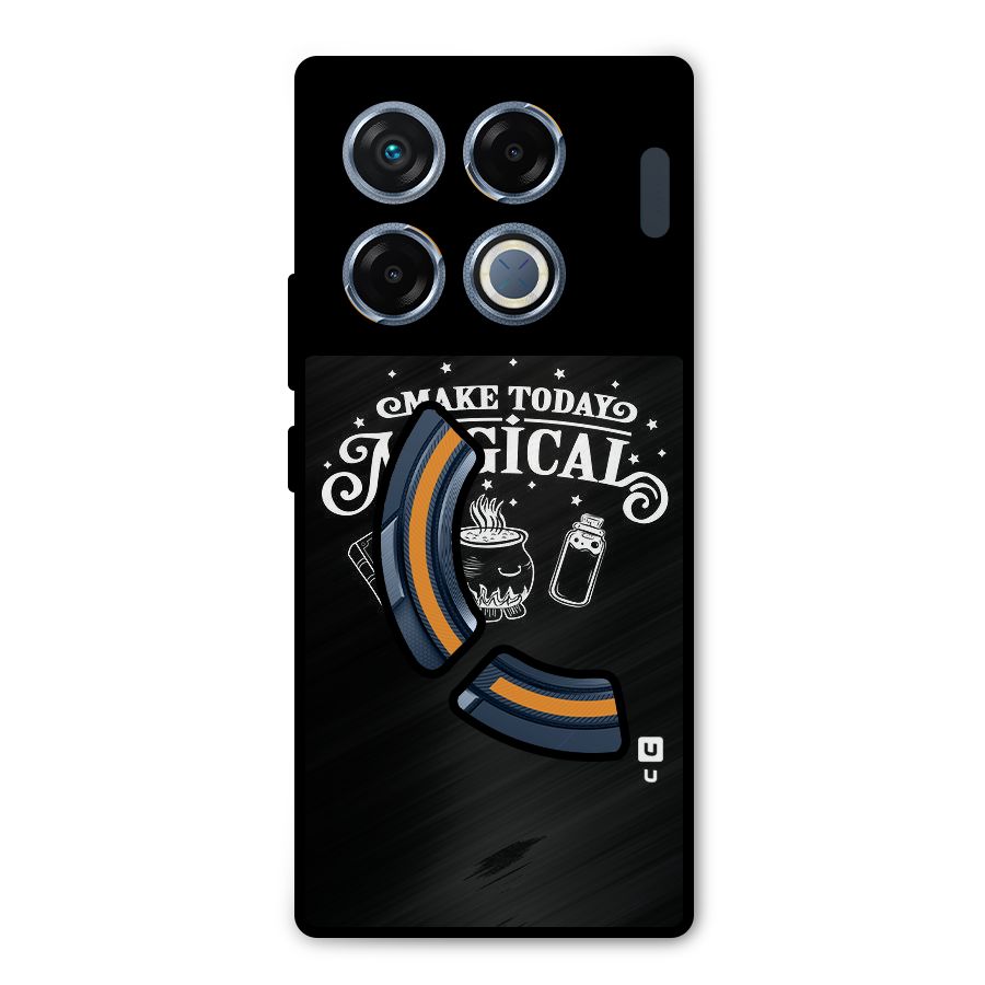 Make Today Magical Metal Back Case for Infinix GT 20 Pro