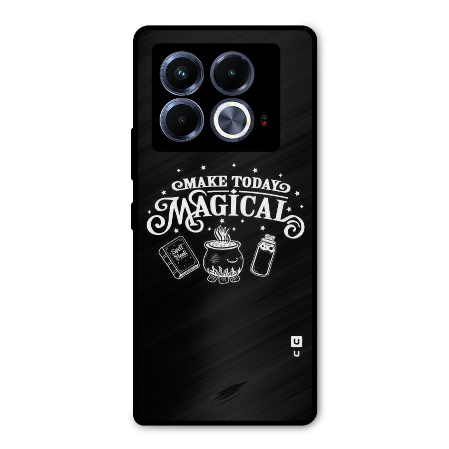 Make Today Magical Metal Back Case for Infinix Note 40 5G