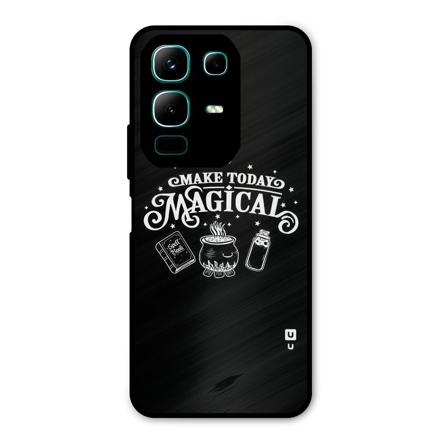 Make Today Magical Metal Back Case for Infinix Note 50x