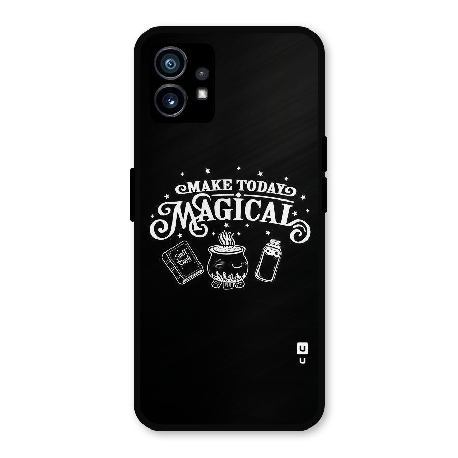 Make Today Magical Metal Back Case for Nothing Phone 1
