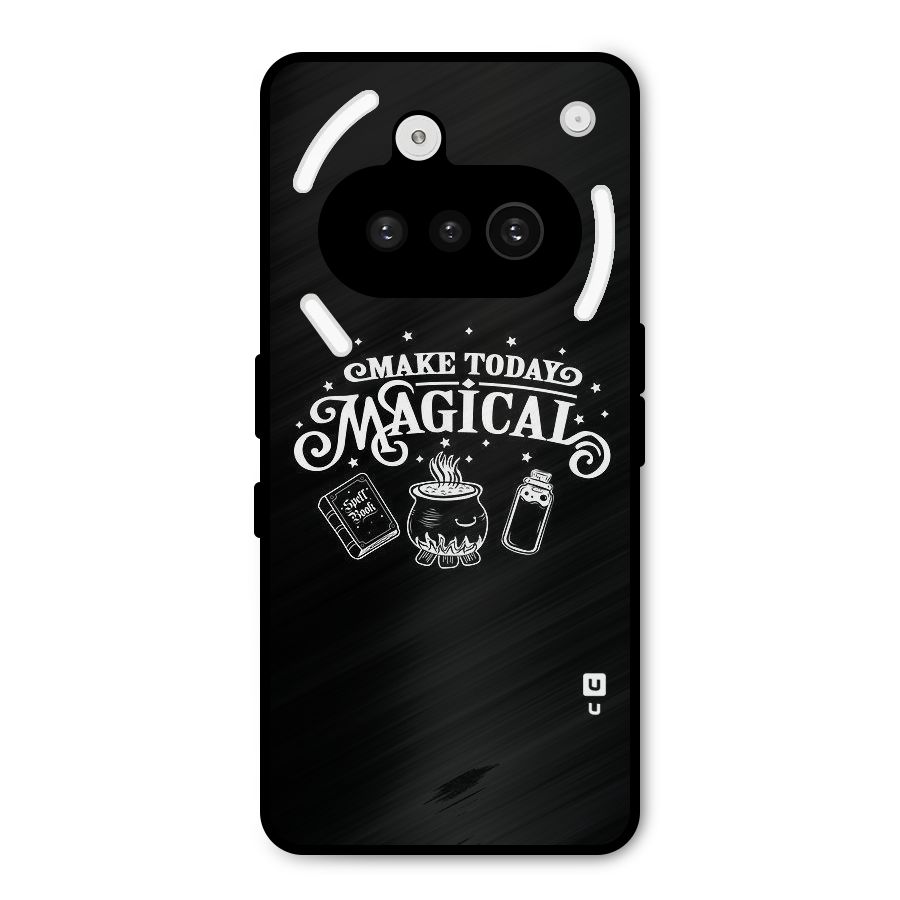 Make Today Magical Metal Back Case for Nothing Phone 3a