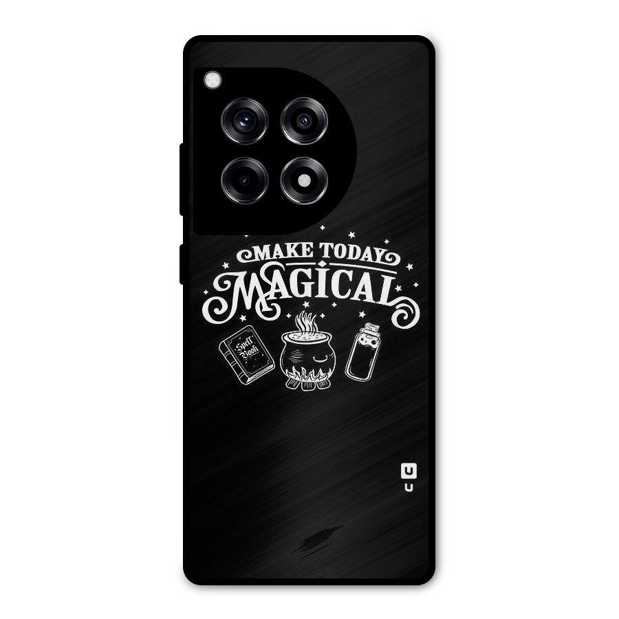 Make Today Magical Metal Back Case for OnePlus 12R