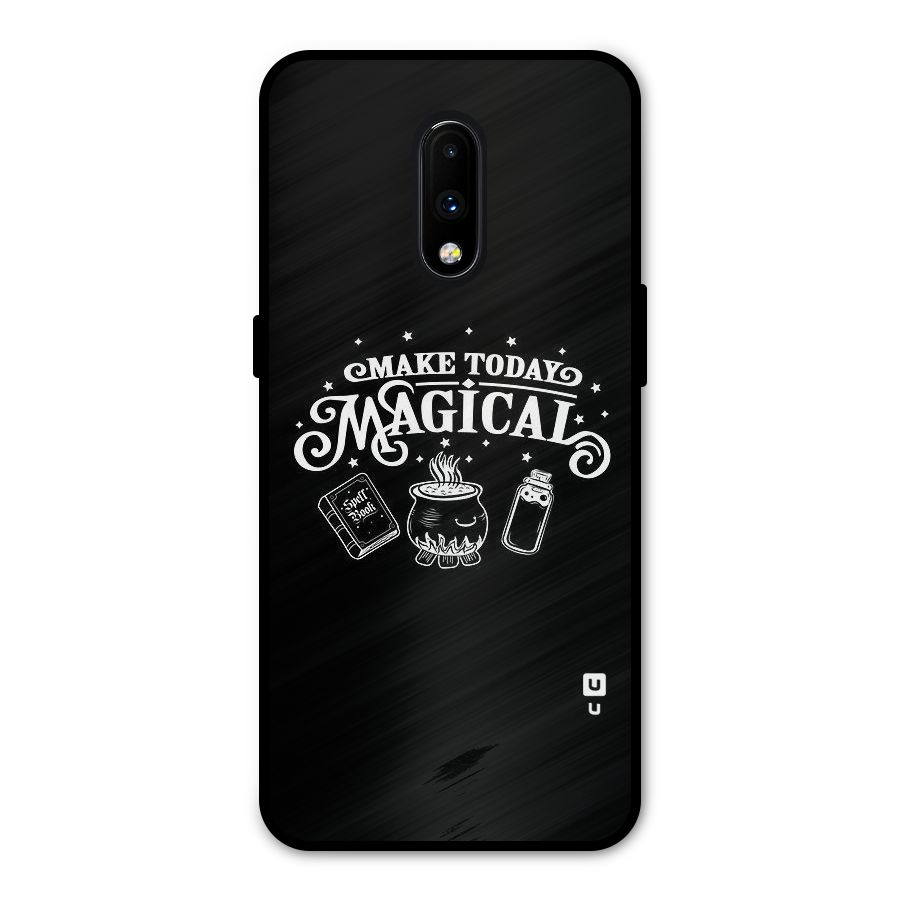 Make Today Magical Metal Back Case for OnePlus 7