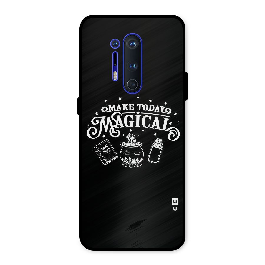 Make Today Magical Metal Back Case for OnePlus 8 Pro