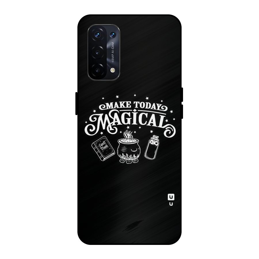 Make Today Magical Metal Back Case for Oppo A74 5G