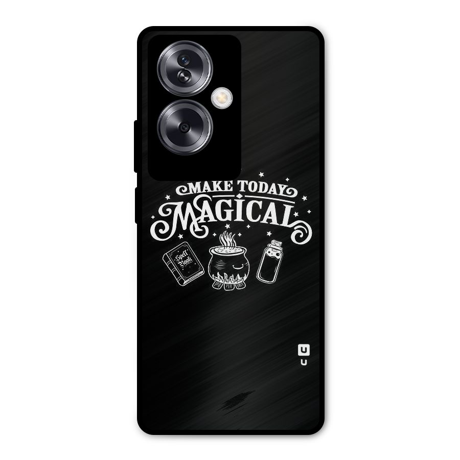 Make Today Magical Metal Back Case for Oppo A79 5G