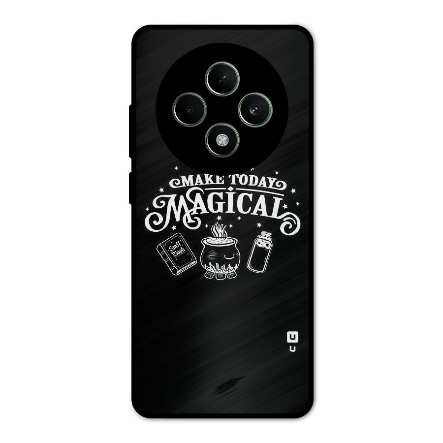 Make Today Magical Metal Back Case for Oppo F27