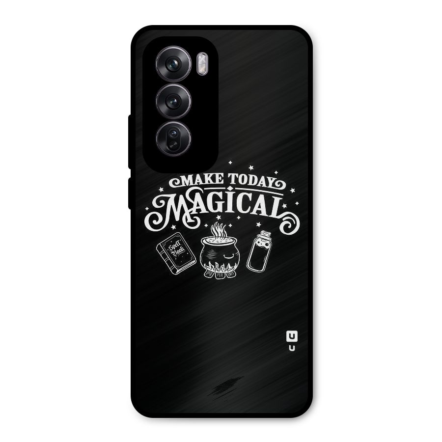 Make Today Magical Metal Back Case for Oppo Reno12 Pro