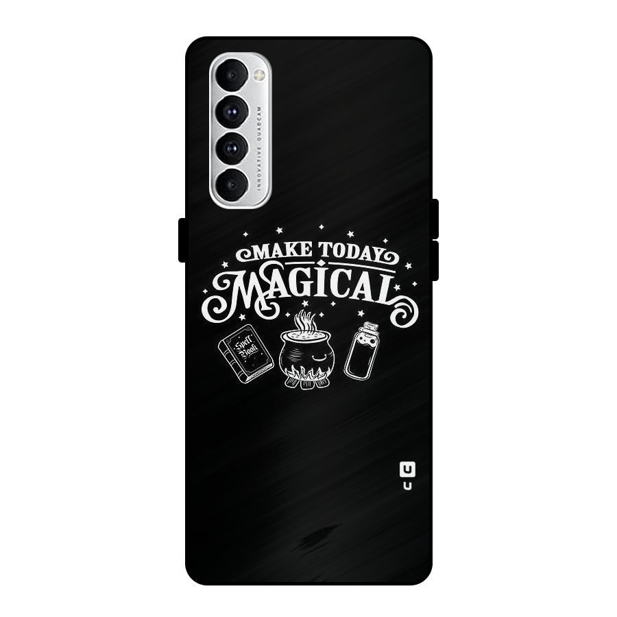 Make Today Magical Metal Back Case for Oppo Reno4 Pro