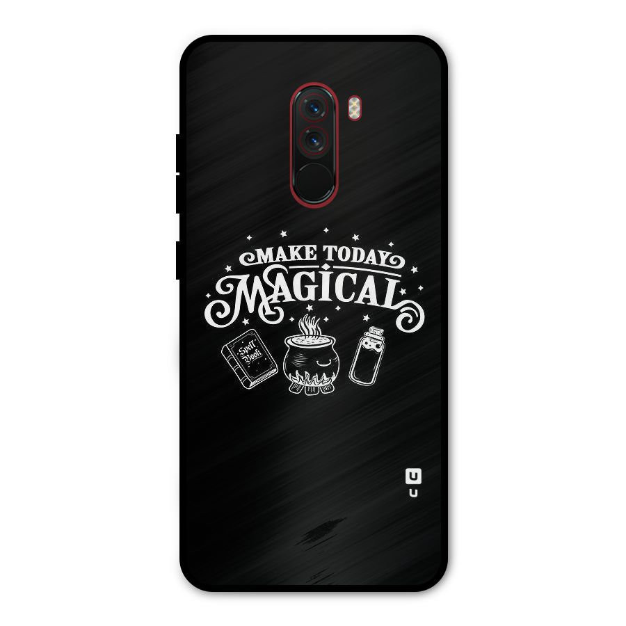 Make Today Magical Metal Back Case for Poco F1
