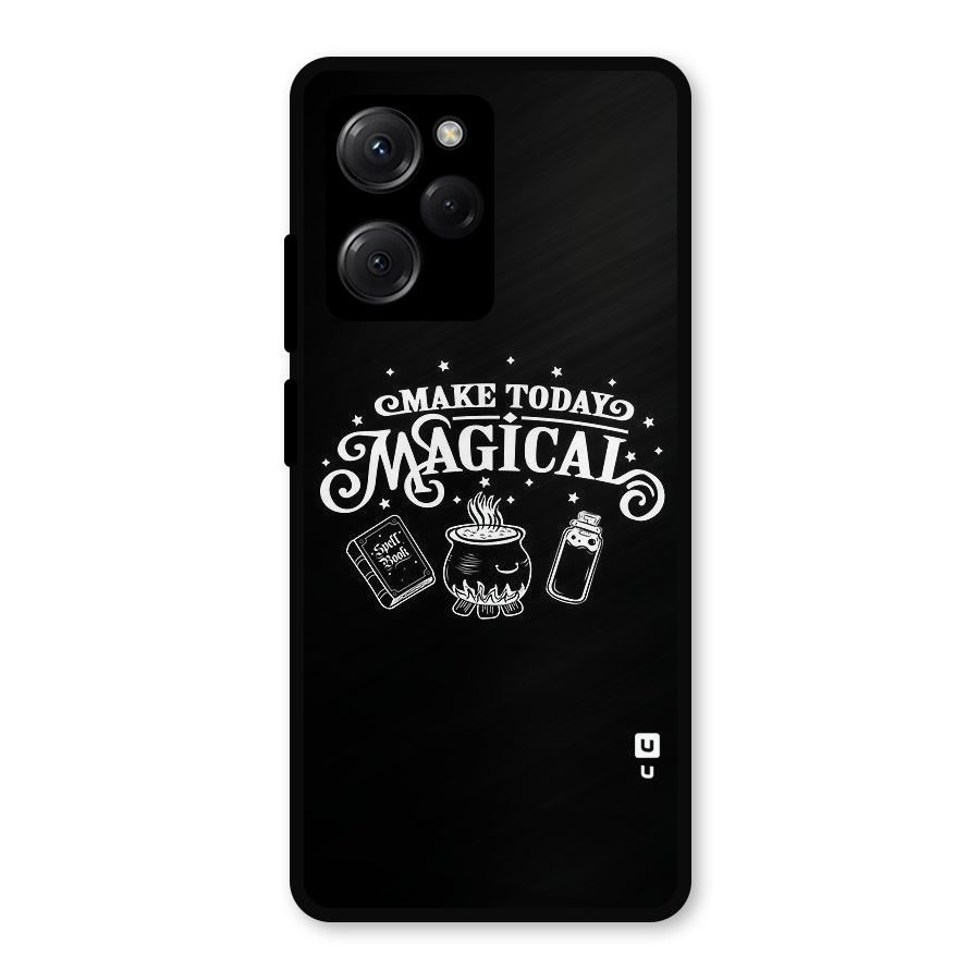 Make Today Magical Metal Back Case for Poco X5 Pro