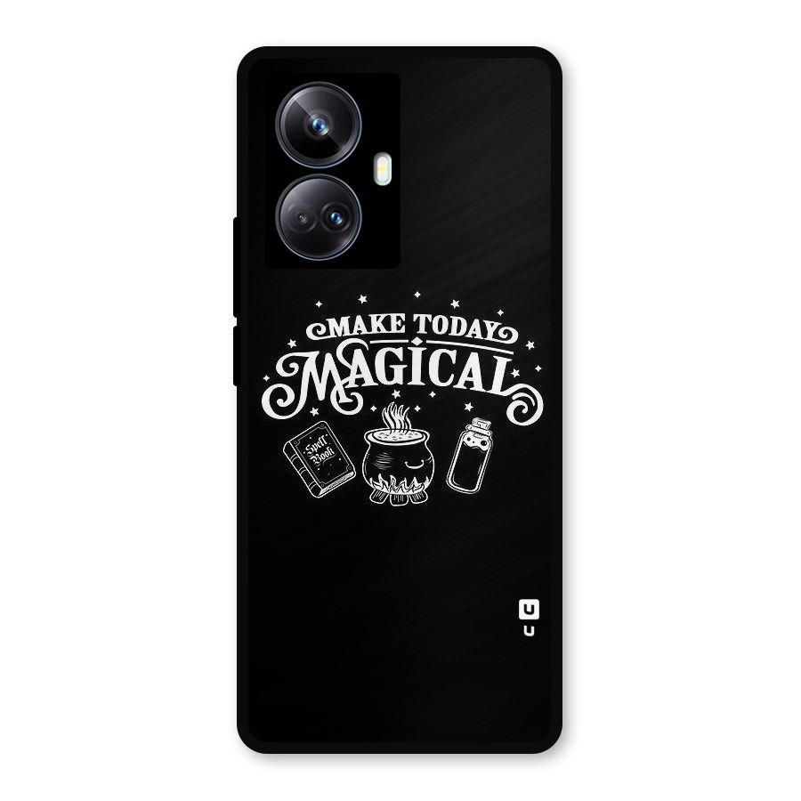 Make Today Magical Metal Back Case for Realme 10 Pro Plus