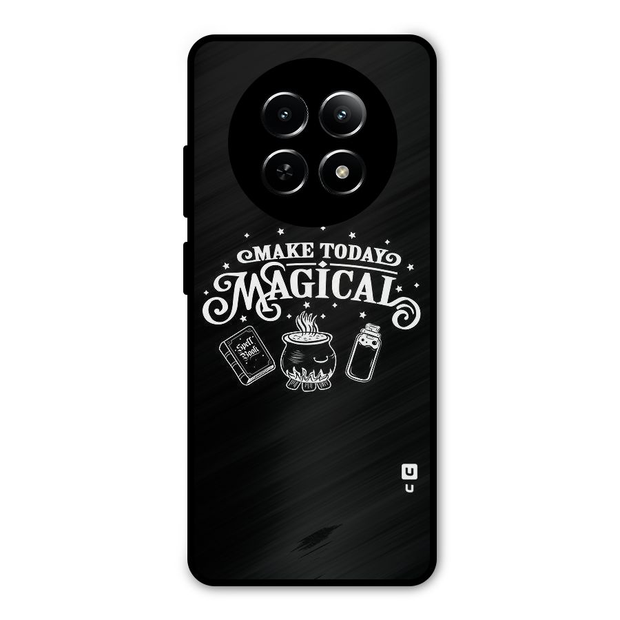 Make Today Magical Metal Back Case for Realme 13
