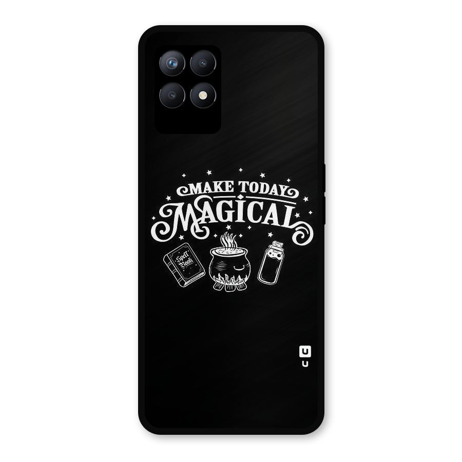 Make Today Magical Metal Back Case for Realme Narzo 50