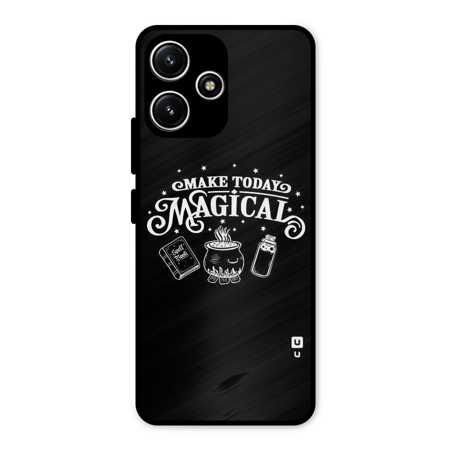 Make Today Magical Metal Back Case for Redmi 12 5G