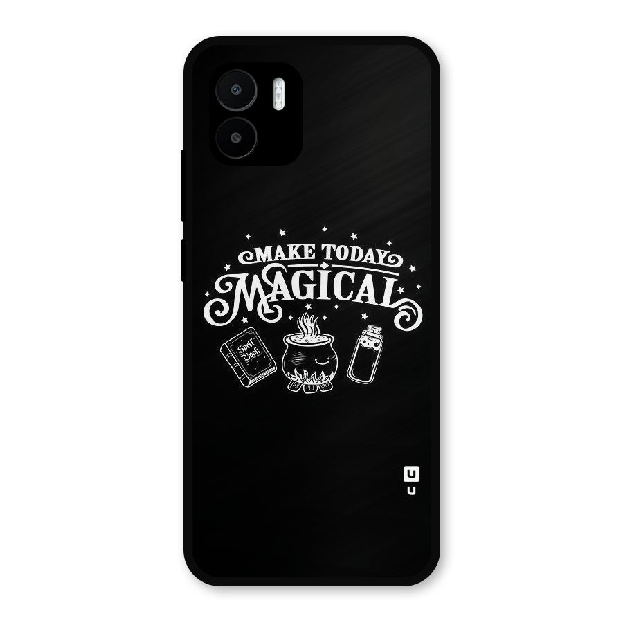 Make Today Magical Metal Back Case for Redmi A2