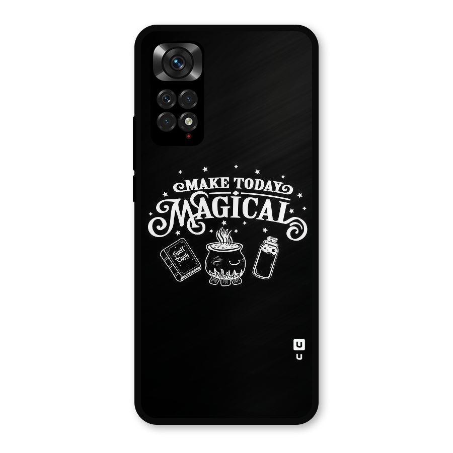 Make Today Magical Metal Back Case for Redmi Note 11s