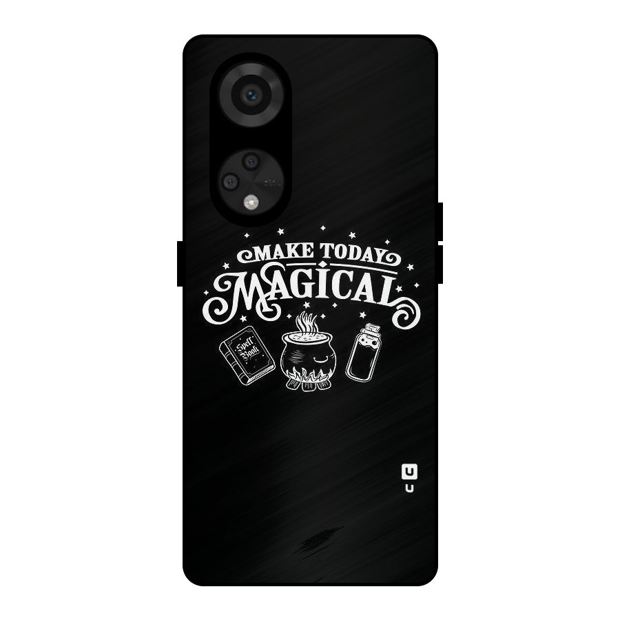 Make Today Magical Metal Back Case for Reno8 T 5G