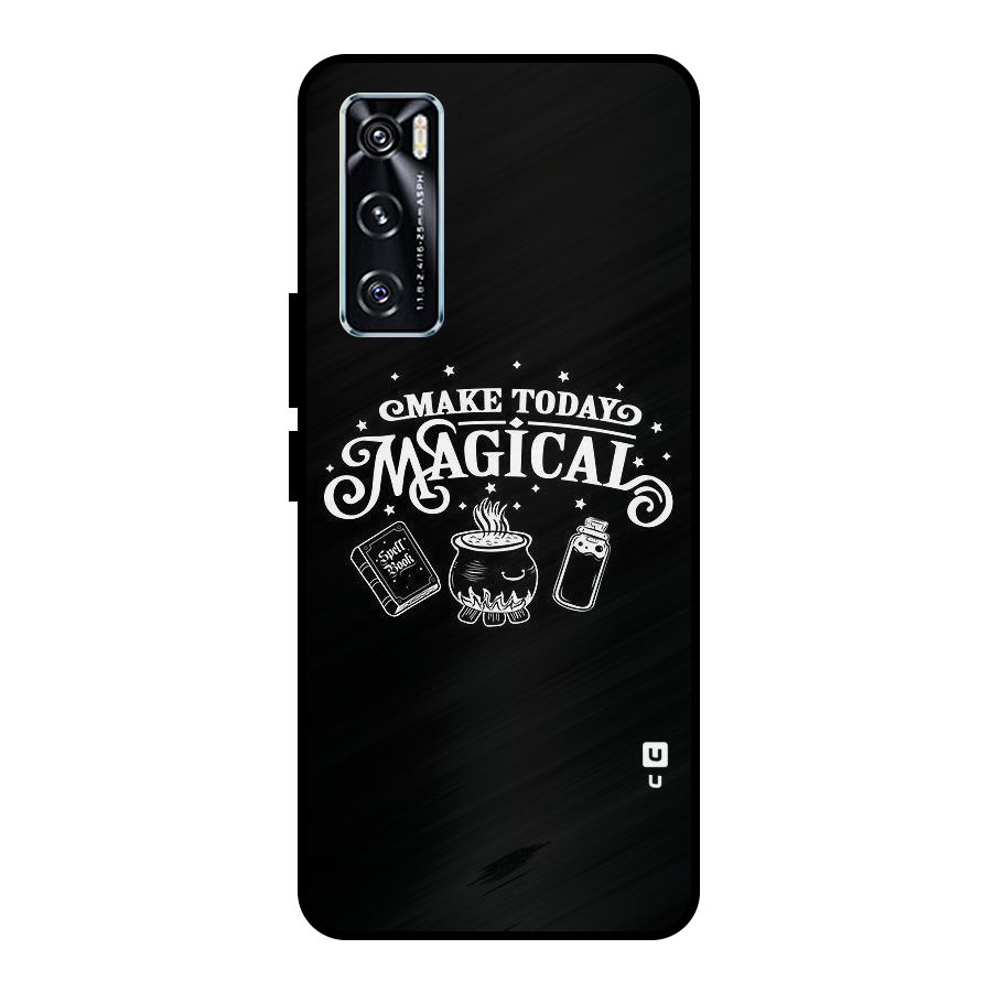 Make Today Magical Metal Back Case for Vivo V20 SE