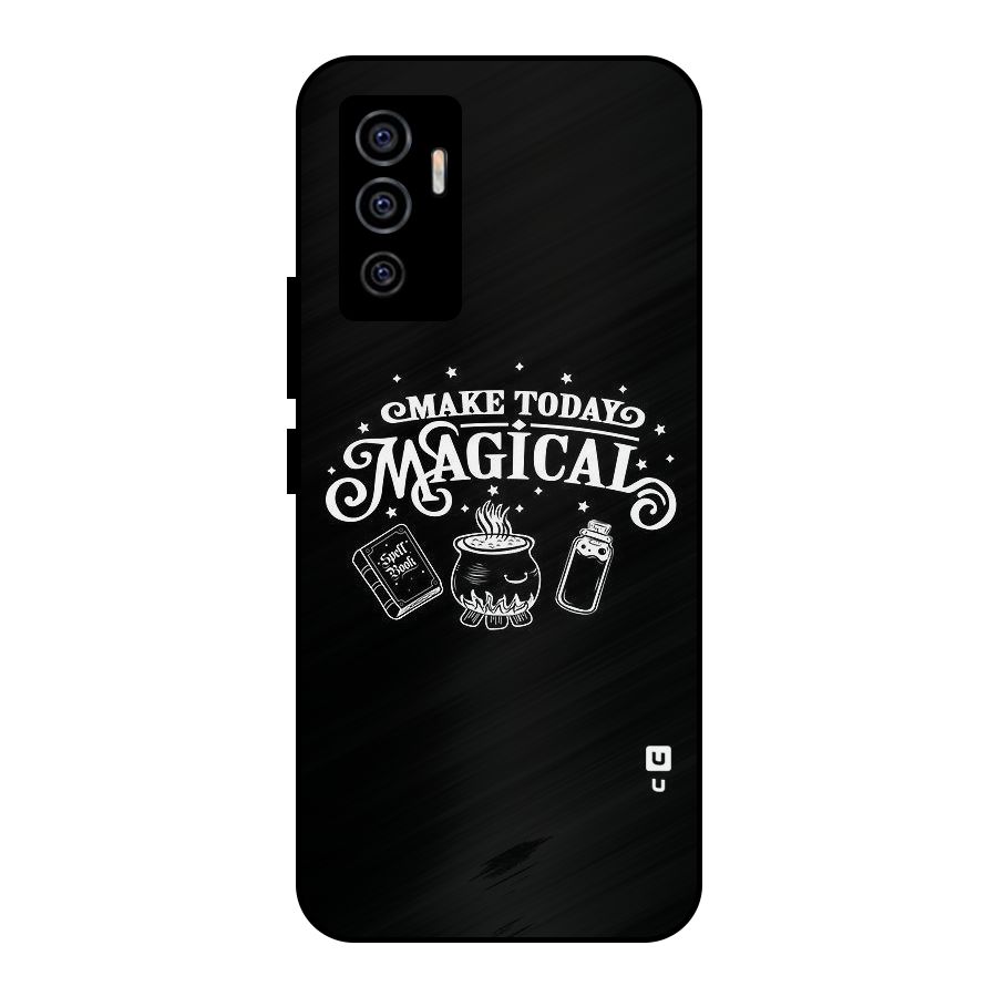 Make Today Magical Metal Back Case for Vivo V23e