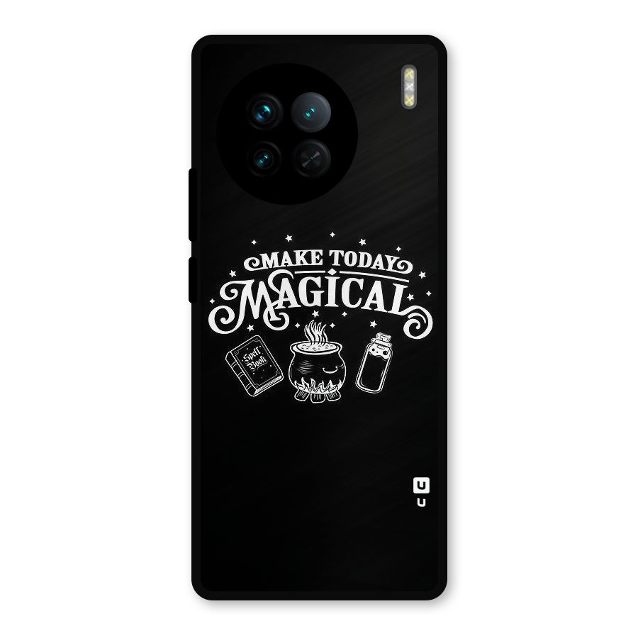 Make Today Magical Metal Back Case for Vivo X90