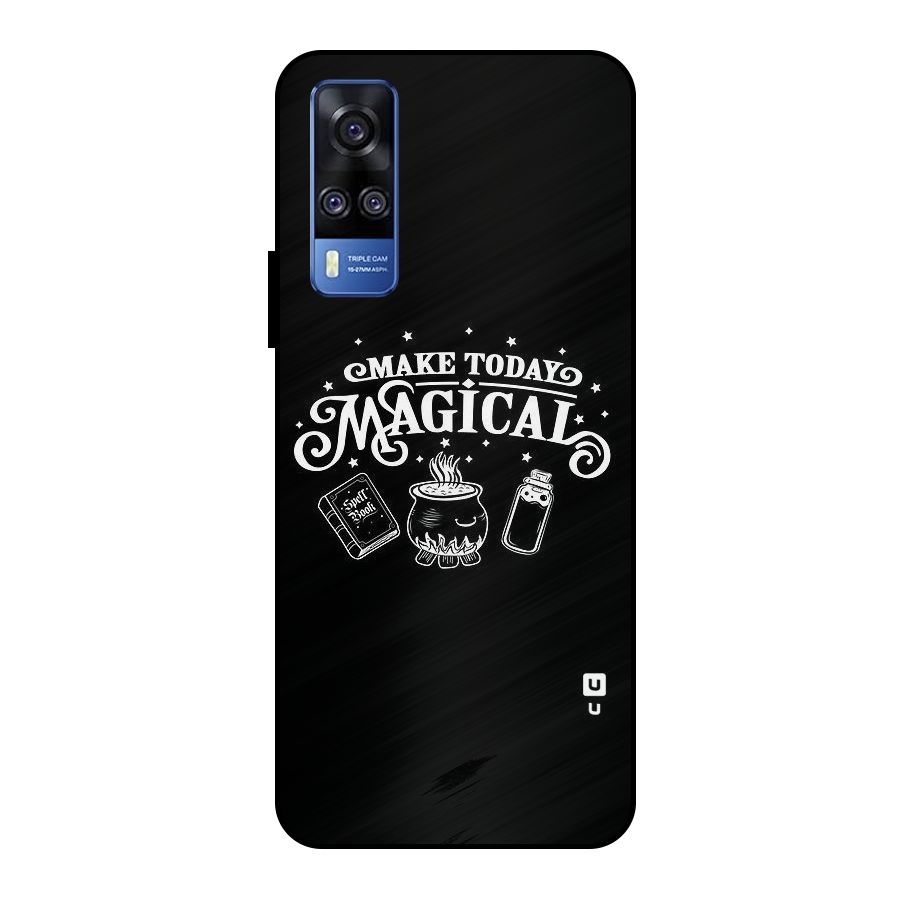 Make Today Magical Metal Back Case for Vivo Y51