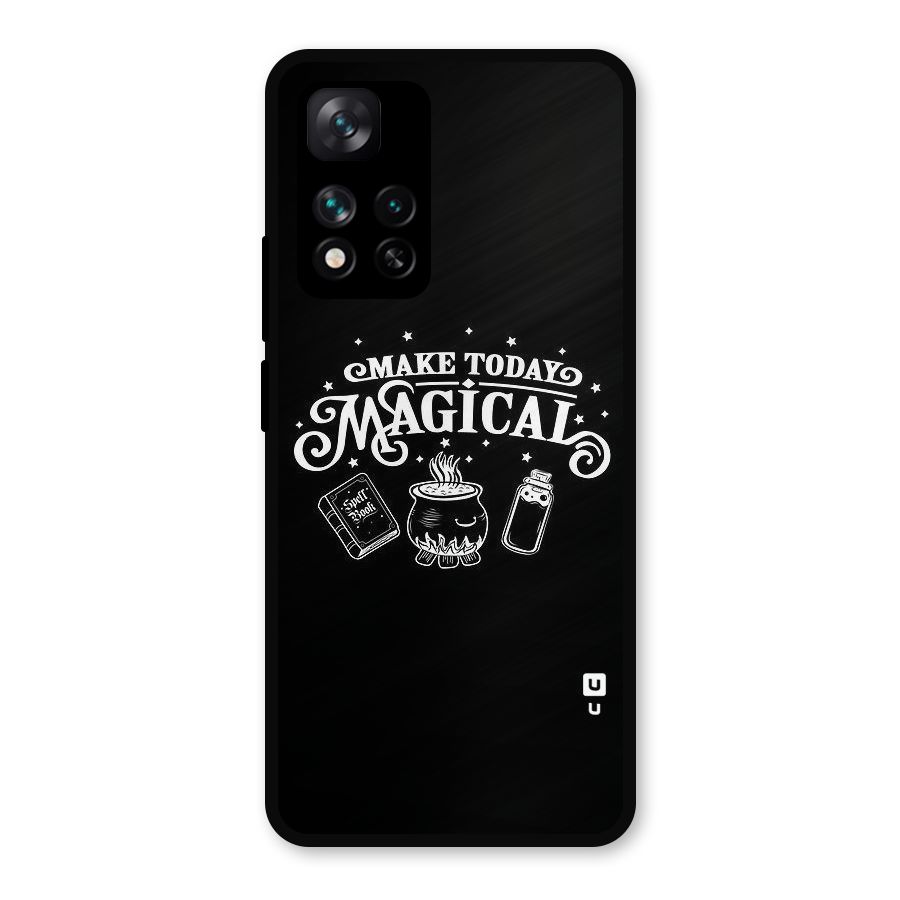 Make Today Magical Metal Back Case for Xiaomi 11i Hypercharge 5G