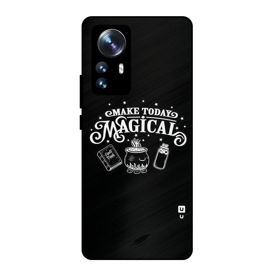 Make Today Magical Metal Back Case for Xiaomi 12 Pro
