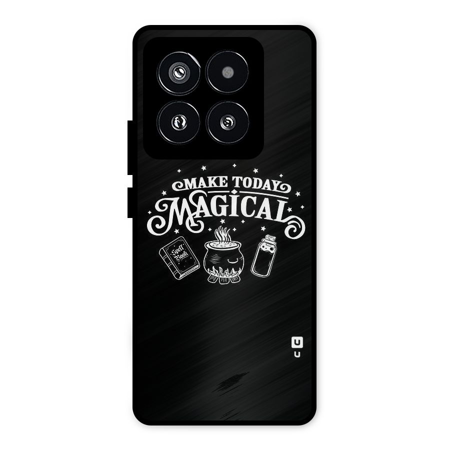 Make Today Magical Metal Back Case for Xiaomi 14 Pro