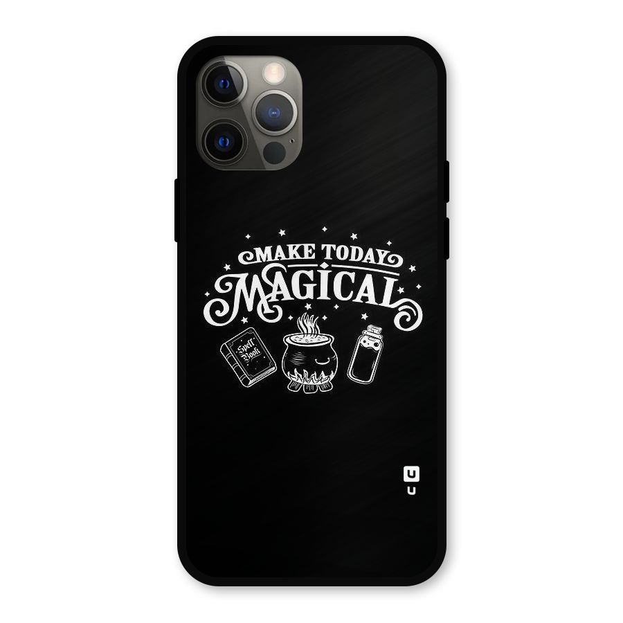 Make Today Magical Metal Back Case for iPhone 12 Pro