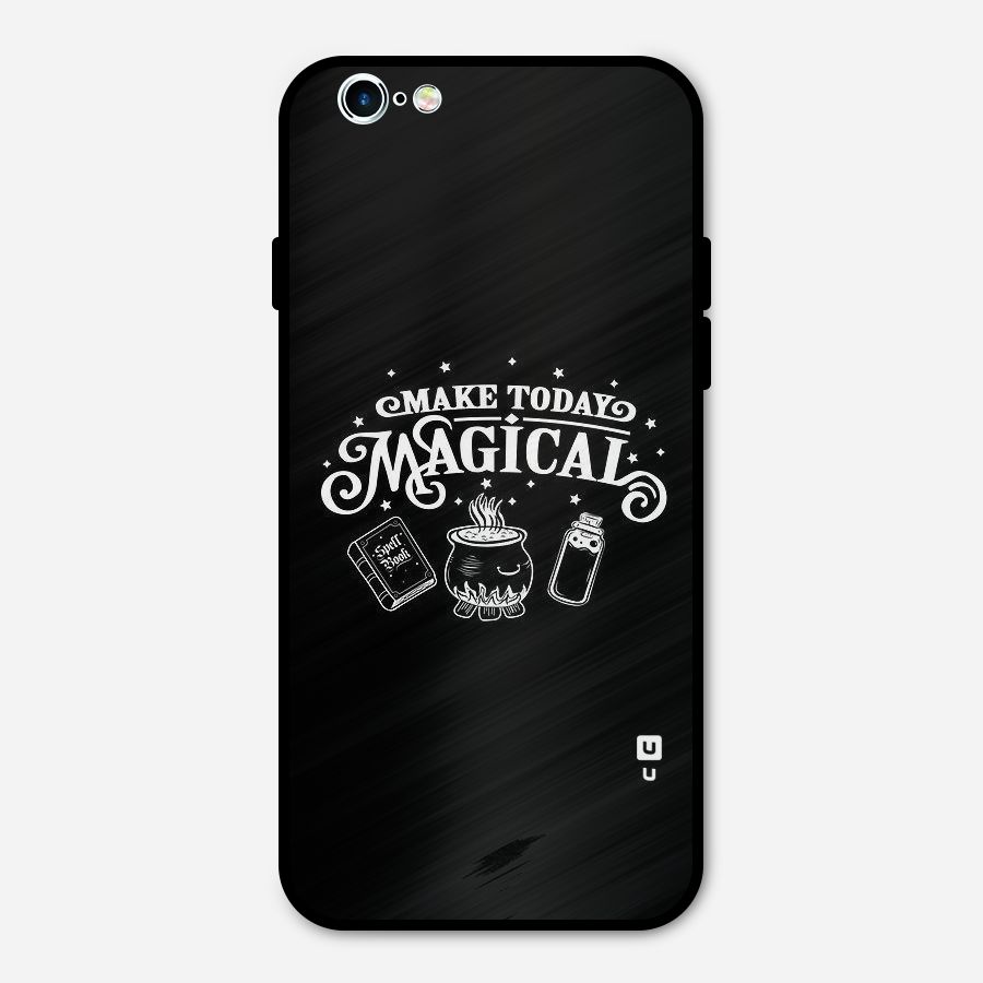 Make Today Magical Metal Back Case for iPhone 6 6s