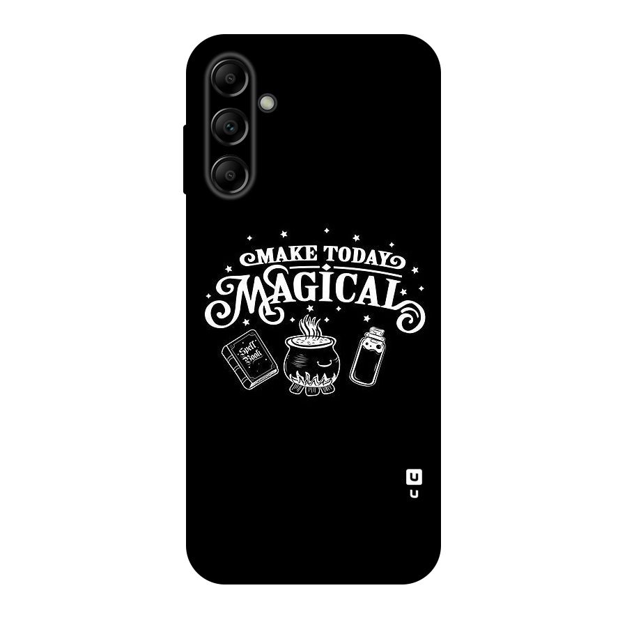 Make Today Magical Original Polycarbonate Back Case for Galaxy A14 5G