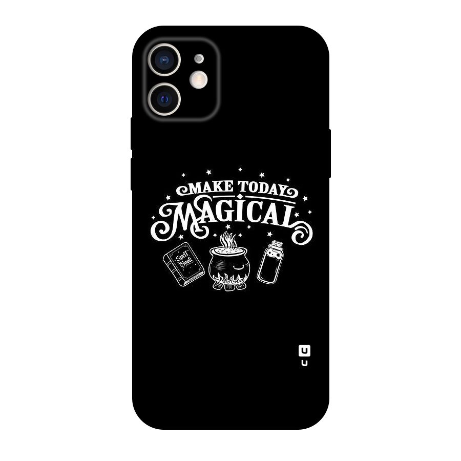 Make Today Magical Original Polycarbonate Back Case for iPhone 12