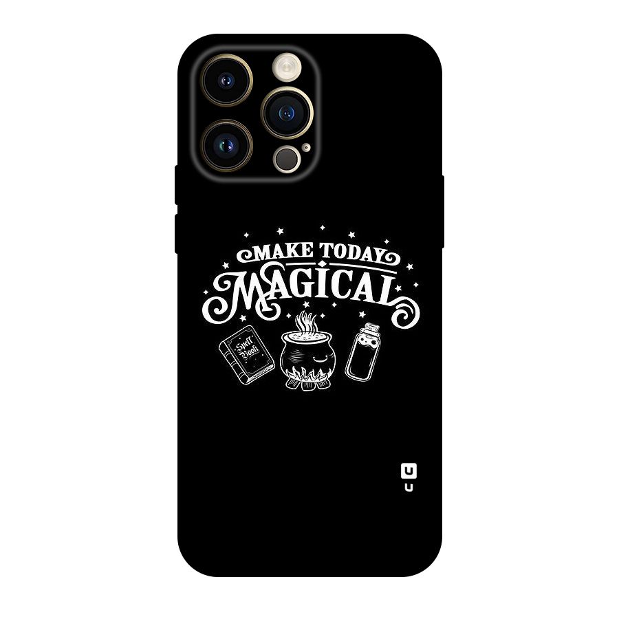 Make Today Magical Original Polycarbonate Back Case for iPhone 14 Pro Max